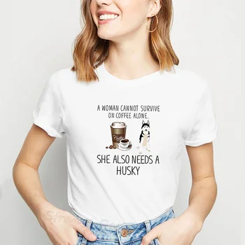 Juokinga Harajuku Marškinėlius Moterims, kad Moteris Negali Išgyventi Kavos Vien Ji taip Pat Turi Husky Moterų marškinėliai Šuo Atspausdinta Tee Marškinėliai