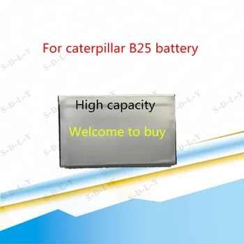 Didelė talpa 1300mAh 4.81 Wh B25 Baterijos Pakeitimo Li-Ion Bateria Caterpillar B25 KATĖ B25 išmaniojo telefono Įkrovimo