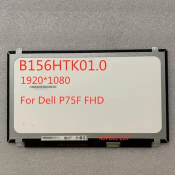 15.6 colių B156HTK01.0 Dell P75F FHD 1920*1080 LCD Jutiklinis Ekranas Asamblėjos B156HTK01 40PINS